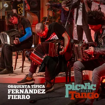 Orquesta Típica Fernández Fierro - Picnic Tango Deluxe by Picnic En el Piso Doce