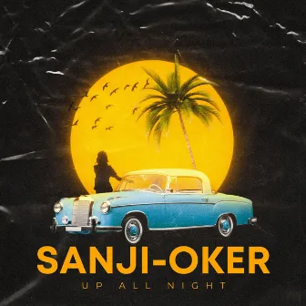 Up All Night by Sanji-oker