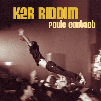 Foule contact (Live) by K2R Riddim