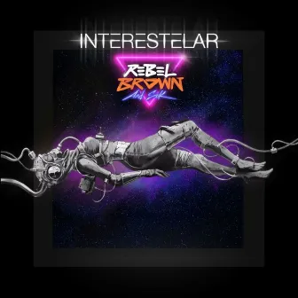 Interestelar by Rebel Brown