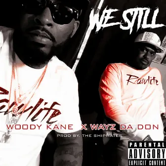 We Still by Wayz Da Don