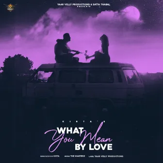 What You Mean By Love by Kirta