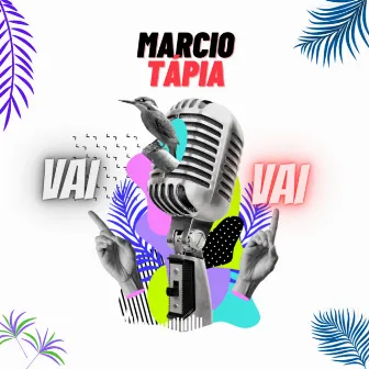 Vai Vai Vai Vai by Marcio Tápia