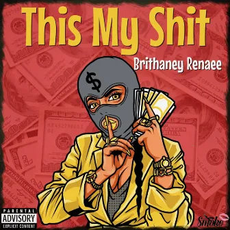 This My Shit by Brithaney Renaee