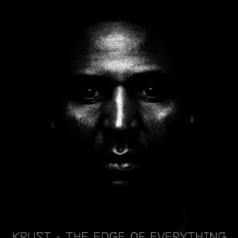 The Edge of Everything by Krust