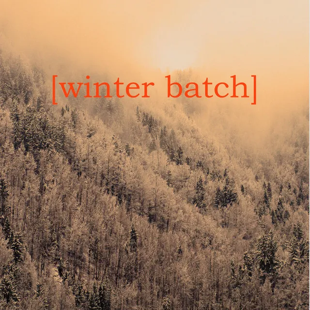 Winter Batch.