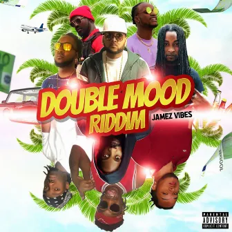 Double Mood Riddim by Jamez Vibes