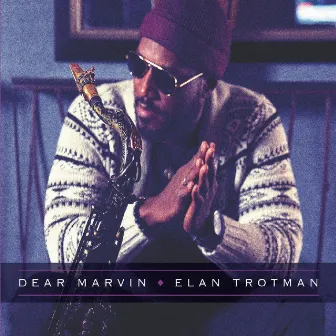 Dear Marvin by Elan Trotman