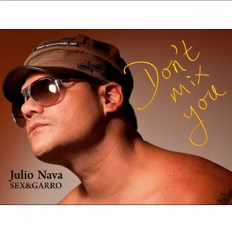 Don't Mix U by Julio Nava