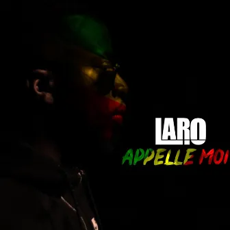 Appelle moi by Laro