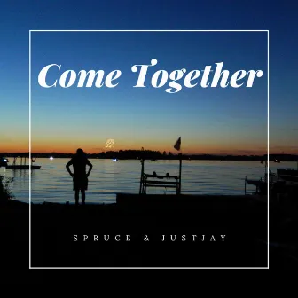 Come Together by Spruce