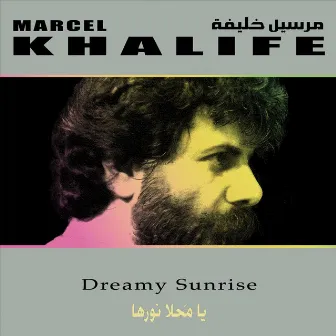 Dreamy Sunrise (Ya Mahla Nourha) by Marcel Khalifa