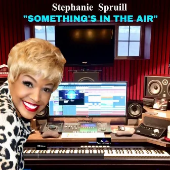 Something's in the Air by Stephanie Spruill