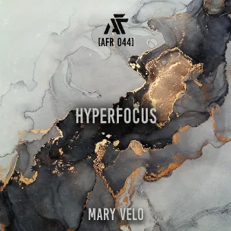 Hyperfocus by Mary Velo