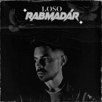 RABMADÁR by Loso