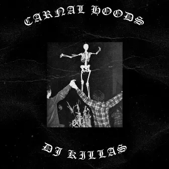 Dj Killas by CARNAL HOODS