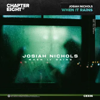 When It Rains by Josiah Nichols