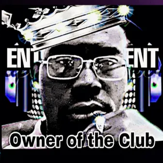 Owner of the Club by ill One