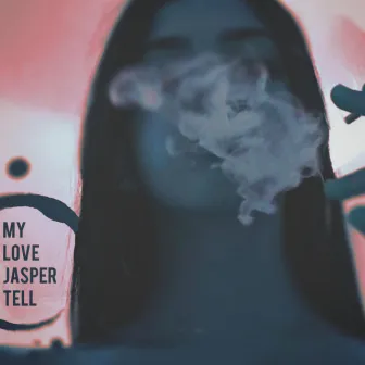 My Love by Jasper Tell