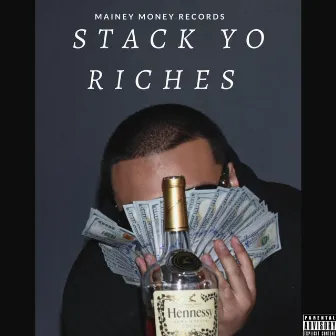 Stack Yo Riches by Cyro