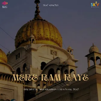 Mere Ram Raye by Devotional Beat