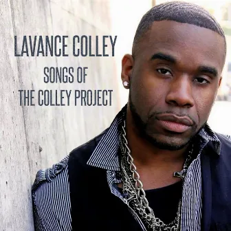 Songs of the Colley Project by Lavance Colley