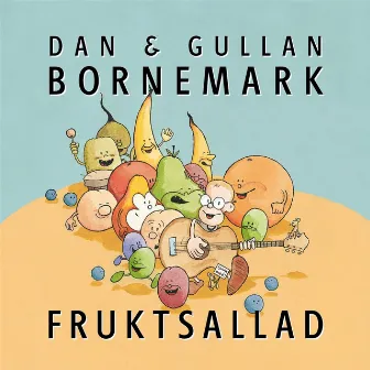 Fruktsallad by Gullan Bornemark