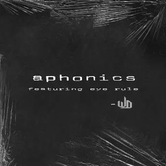 aphonics by Will Divide