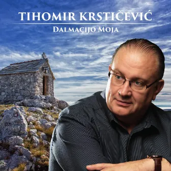 Dalmacijo Moja by Tihomir Krstičević