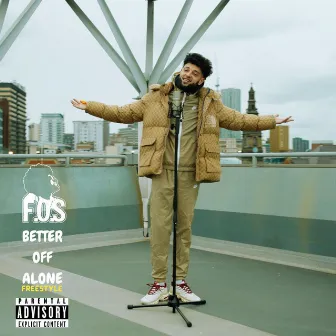 Better off Alone Freestyle by F.O.S