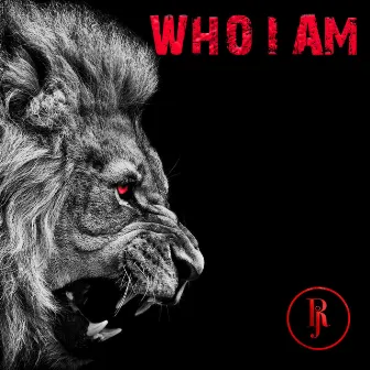 Who I Am by RoJo RMG