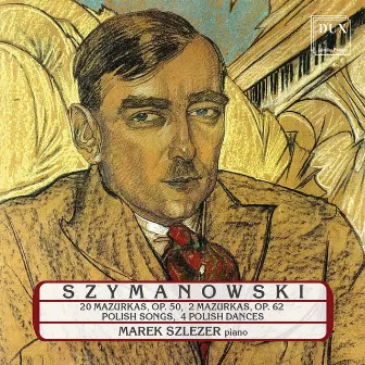 Szymanowski: Piano Works by Marek Szlezer