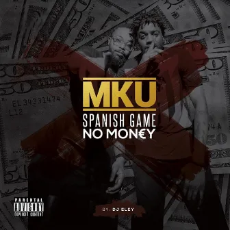 Spanish Game No Money by Kunta K