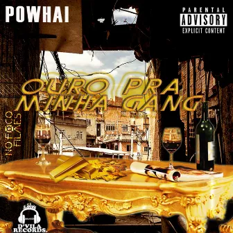 Ouro pra Minha Gang by PowHai