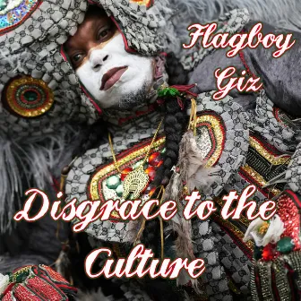 Disgrace to the Culture by Flagboy Giz