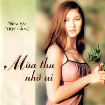 Mùa Thu Nhớ Ai (Thúy Hằng 2) by Thúy Hằng