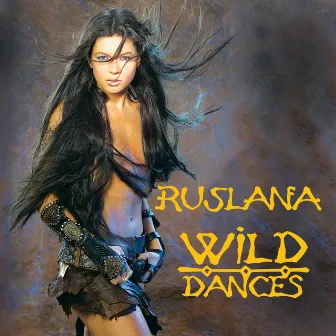 Wild Dances by Ruslana