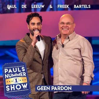 Geen Pardon (Pauls Nummer 1 Show) by Freek Bartels