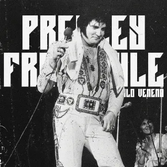 PRESLEY FREESTYLE by Manolo Veneno