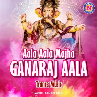 Aala Aala Majha Ganaraj Aala by Sanket Patil