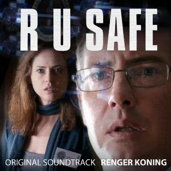 R U Safe (Original Soundtrack) by Renger Koning