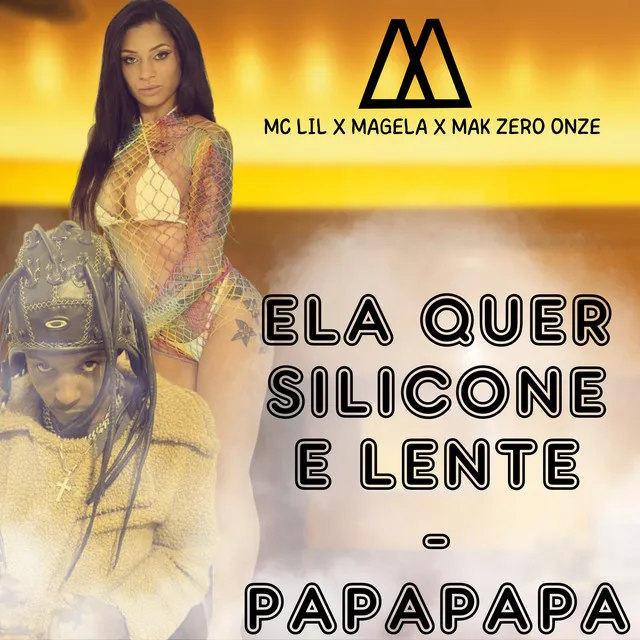 Ela Quer Silicone e Lente - Papapapa