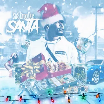 Santa by Str8 Drop Dre