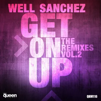 Get On Up (The Remixes, Vol. 2) by Well Sanchez