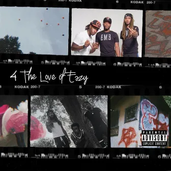 4 the Love of Eazy by EME Tripp