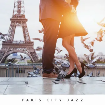 Paris City Jazz: Everyday Jazz, Perfect Walks Jazz, Night Mood Jazz, City Cafe Jazz by Magical Memories Jazz Academy