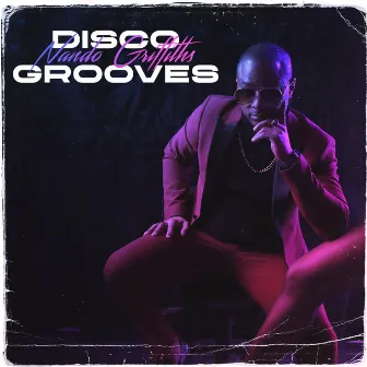 Disco Grooves by Nando Griffiths