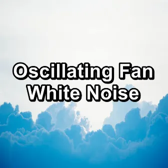 Oscillating Fan White Noise by Granular White Noise