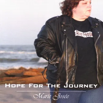 Hope For The Journey by Marie Josee