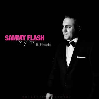 My Life (feat. Hranto) - Single by Sammy Flash